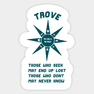 Who Seek Will Know Trove Sticker